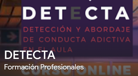 Formación Profesionales. Detección y Abordaje de Conducta Adictiva en el Aula