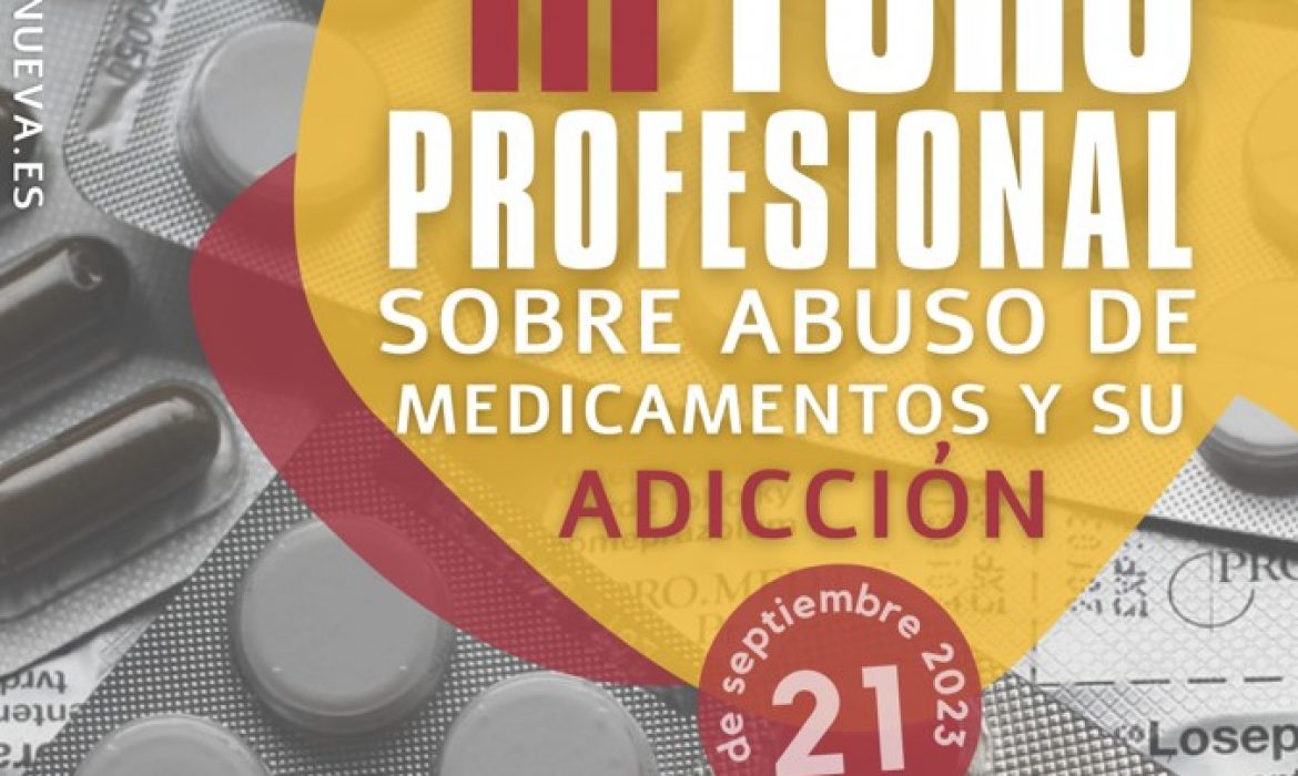 III Foro Profesional sobre abuso de medicamentos y su adicción